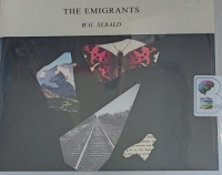 The Emigrants written by W.G. Sebald performed by Mel Foster on Audio CD (Unabridged)